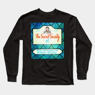 The Secret Society of The Friends of Eddie Coyle #2 Long Sleeve T-Shirt